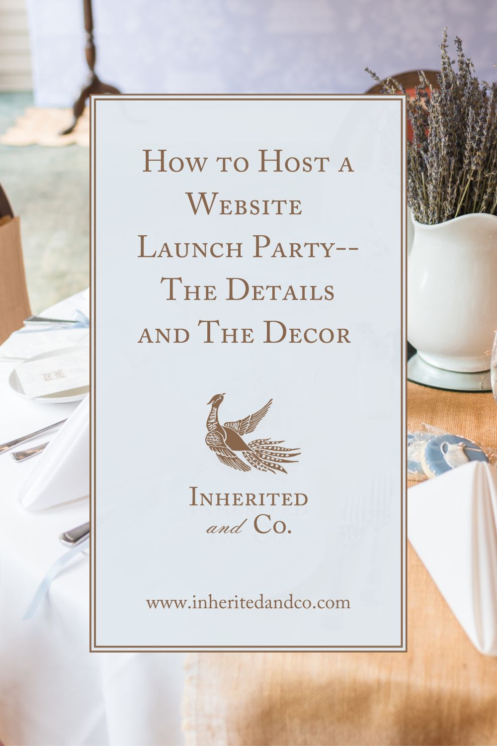 "How to Host a Website Launch Party--The Details and The Decor"