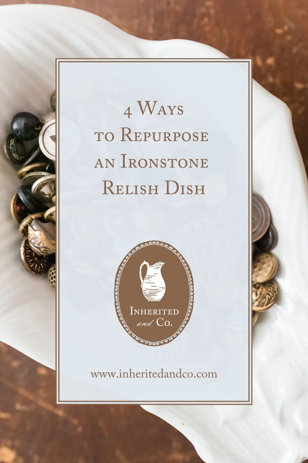 "4 Ways to Repurpose an Ironstone Relish Dish"