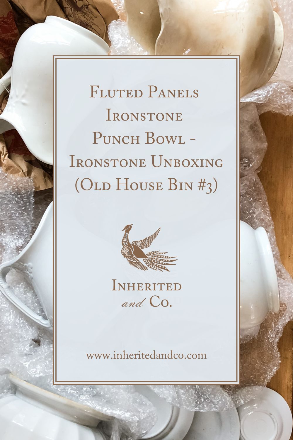 "Fluted Panels Ironstone Punch Bowl -- Ironstone Unboxing (Old House Bin #3)"